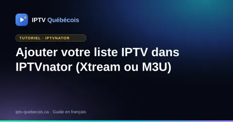 Ajouter votre liste IPTV dans IPTVnator (Xtream ou M3U)