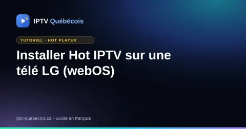 Installer Hot IPTV sur une télé LG (webOS)