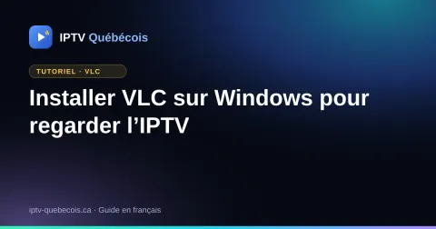 Installer VLC sur Windows pour regarder l’IPTV